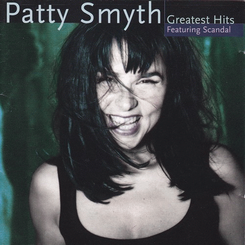 Patty Smyth : Greatest Hits: Featuring Scandal